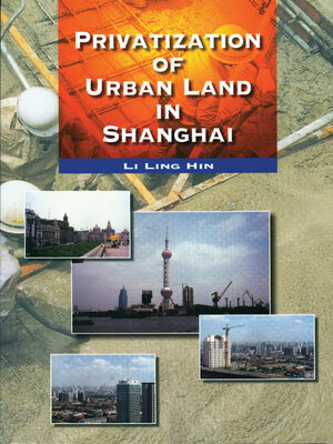 cover image of Privatization of Urban Land in Shanghai